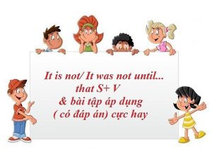 it was not until và it is not until