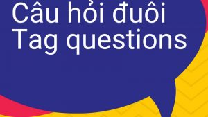 Ngữ pháp, bài tập Câu hỏi đuôi tiếng Anh