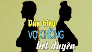 dấu hiệu vợ chồng hết duyên nợ